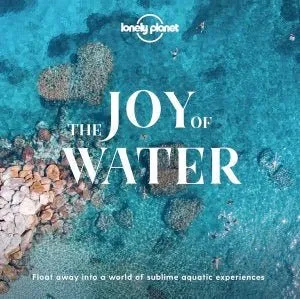 The Joy of Water | Lonely Planet